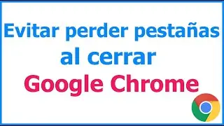 How to avoid losing open tabs when closing Google Chrome