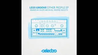 Lexx Groove - Other People (Felipe Michelin Remix)