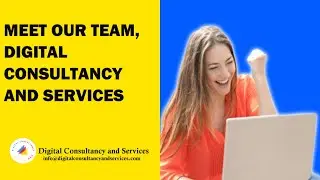 Meet Our Team, Digital Consultancy and Services