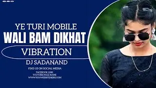 Ye Turi Mobile wali jham dikhat he CG song vibreton tapori dance remix DJ sadanand Bhai remix