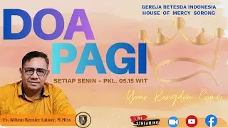 Doa  Pagi, 12 Januari 2026 [ Gereja Betesda Indonesia - House Of Mercy Sorong ]