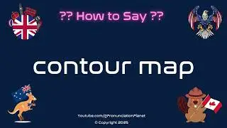 🗺️ 📏 How to Pronounce contour map? (CORRECTLY) | Pronunciation Planet