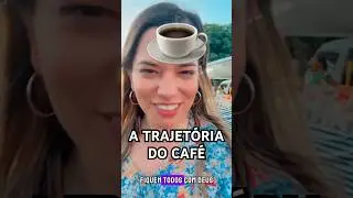 A trajet&oacute;ria do caf&eacute; ☕️