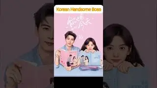 Korean Handsome Boss | Best Korean Drama & Movies to Watch!#koreandrama