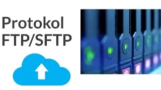 Online Kurz Počítačové Siete - Protokol FTP/SFTP(s) a Ako sa Bezpečne Pripojiť na FTP Server?