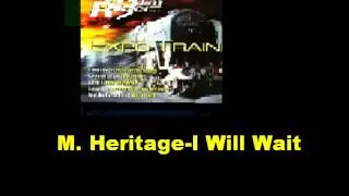 Morgan Heritage I Will Wait Expo Train Riddim