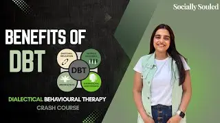 Benefits of DBT I Dialectical Behavioral Therapy Course | Socially Souled
