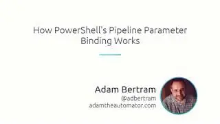 How PowerShell's Pipeline Parameter Binding Works