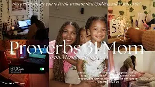PROVERBS 31 MOM MORNING ROUTINE  | Motivating 6AM Routine to Be the Woman God Called You To Be