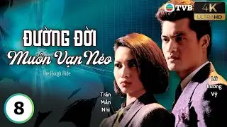 Phim TVB lồng tiếng Đường Đời Mu&ocirc;n Vạn Nẻo 4K 8/40 | Lữ Lương Vỹ, Lương Triều Vỹ | USLT | 1985