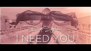 Deep System - I Need You (Official Video) (Dmn Records)