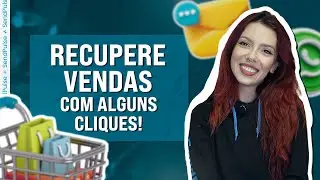 Como Enviar Mensagem de Carrinho Abandonado [WhatsApp, E-mail e Redes Sociais]
