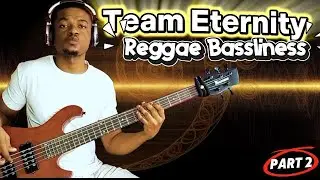 Learn How To Play TEAM ETERNITY Reggae Basslines || Bass Lessons PART 2