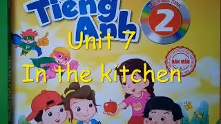 Tiếng Anh lớp 2 - Unit 7 In the kitchen