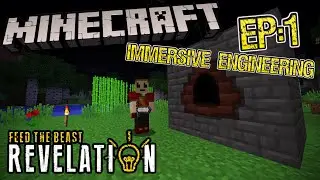 Minecraft FTB Revelation: Immersive Engineering! (EP:1)