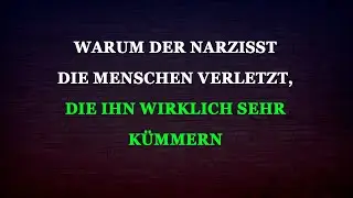 Aufgedeckt: Warum der Narzisst den Menschen wehtut, die sich wirklich um ihn kümmern