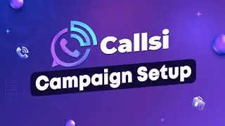 Callsi   Campaign Setup