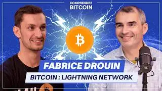 LE LIGHTNING NETWORK : DES PAIEMENTS SUR BITCOIN POUR CONCURRENCER VISA (feat. Fabrice Drouin)