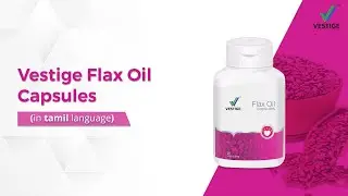 Vestige Flax Oil Capsules (Tamil) | Product AV