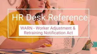 WARN Worker Adjustment and Retraining Notification Act - Human Resource  Desk Reference