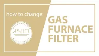 How to Change Your Gas Furnace Filter | Step-by-Step Guide