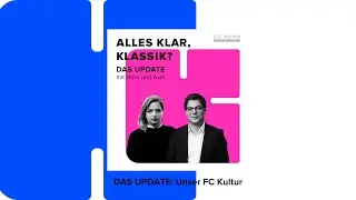 DAS UPDATE: Unser FC Kultur | Alles klar, Klassik?