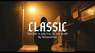 Old School 90s Boom Bap Type Beat &ndash; &ldquo;CLASSIC&rdquo; | Free For Non-Profit (Prod. PlatinumFlow)