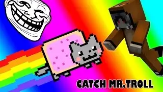 Minecraft Map Catch Mr troll Part 5 END Nyan Cat ช่วยด้วยยยยยย