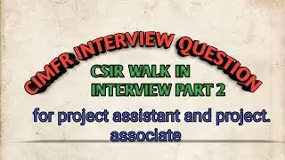 CIMFR INTERVIEW BASED QUESTION || WALK IN INTERVIEW || FOR PROJECT ASSISTANT AND PROJECT ASSOCIATE