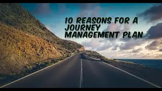 10 Reasons to Have a Journey Management Plan at the Workplace