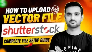 How to Upload Vector Files on Shutterstock - Complete File Setup Guide