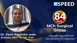 NEET SS DEC 2025 Rank 84 | Dr.Paris Ravindra wale |  MCh Surgical Group| SPEED