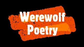 Writing - Werewolf Poetry