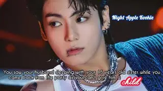 You saw your husband sleeping with your 15 years old sister as you can't give him a child [Jk ff]