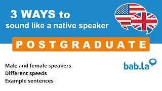 POSTGRADUATE pronunciation | Improve your language with bab.la