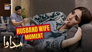 The Way Aliyan Taking Care Of Noor  💞🥰 | Couple Best Moment | Madawa | ARY Digital Drama