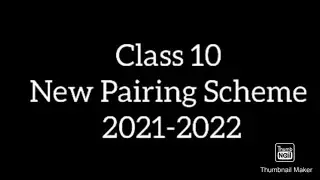 New Pairing Scheme(Class 10th).   2021 -2022 @TheHighDreamsYouTube