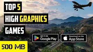 Top 5 High Graphics Games For Android Under 500 MB | Best Games For Mobile 🔥🔥