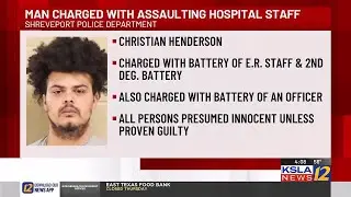 Shreveport man attacks medical professionals at local hospital