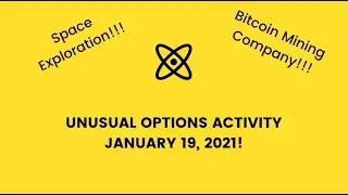 Unusual Options Activity (Space Exploration Stock & Bitcoin Mining/Cryptocurrency Stock!!)