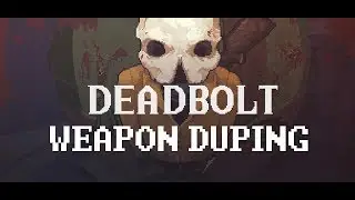 DEADBOLT - Weapon Duping