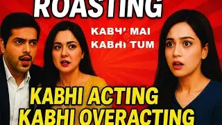 Kabhi Mai Kabhi Tum Roast 🔥 | Pakistani Drama Funny Roast | Fahad Mustafa & Hania Aamir