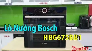 Lò Nướng Bosch HBG675BB1 | Bep247.vn