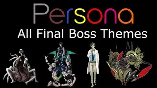 Persona - All Final Boss Themes