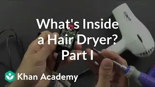 What is inside a hair dryer? (1 of 2) | Electrical engineering | Khan Academy