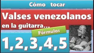 Vals Venezolano / Cómo Tocar Valses Venezolanos en la Guitarra