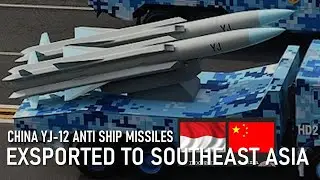 China's New YJ12 aircraft carrier killer supersonic anti ship missiles is exported to Southeast Asia