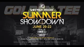 GTTV 🎥- 2025 VECTOR ROOM SUMMER SHOWDOWN - MATCH PLAY