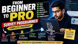 From Beginner to Pro Survey Programmer | Complete Roadmap