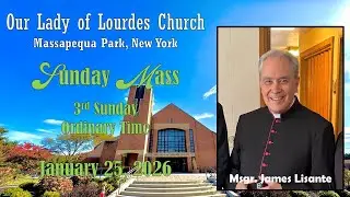3rd Sunday Ordinary Time -- January 25 2026 -- Msgr. James Lisante